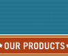 Our Products